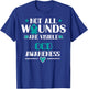 Not All Wounds Are Visible - OCD T Shirt T-Shirt - T-Shirt | Royal