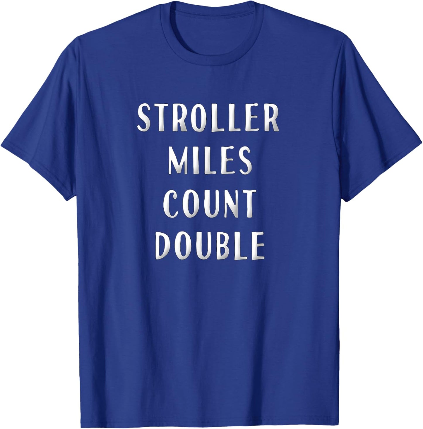 Running Mom Stroller Miles Saying Funny Mama Runs Motivation T-Shirt - T-Shirt | Royal