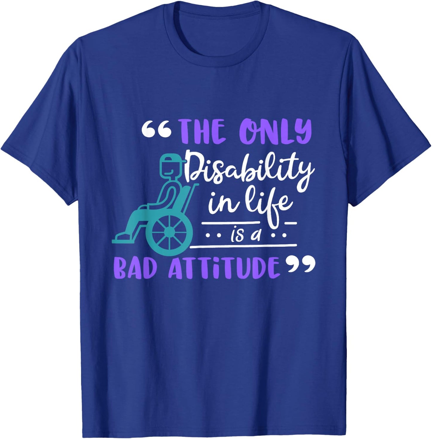 Fun Wheelchair Disability Attitude Gift T-Shirt - T-Shirt | Royal