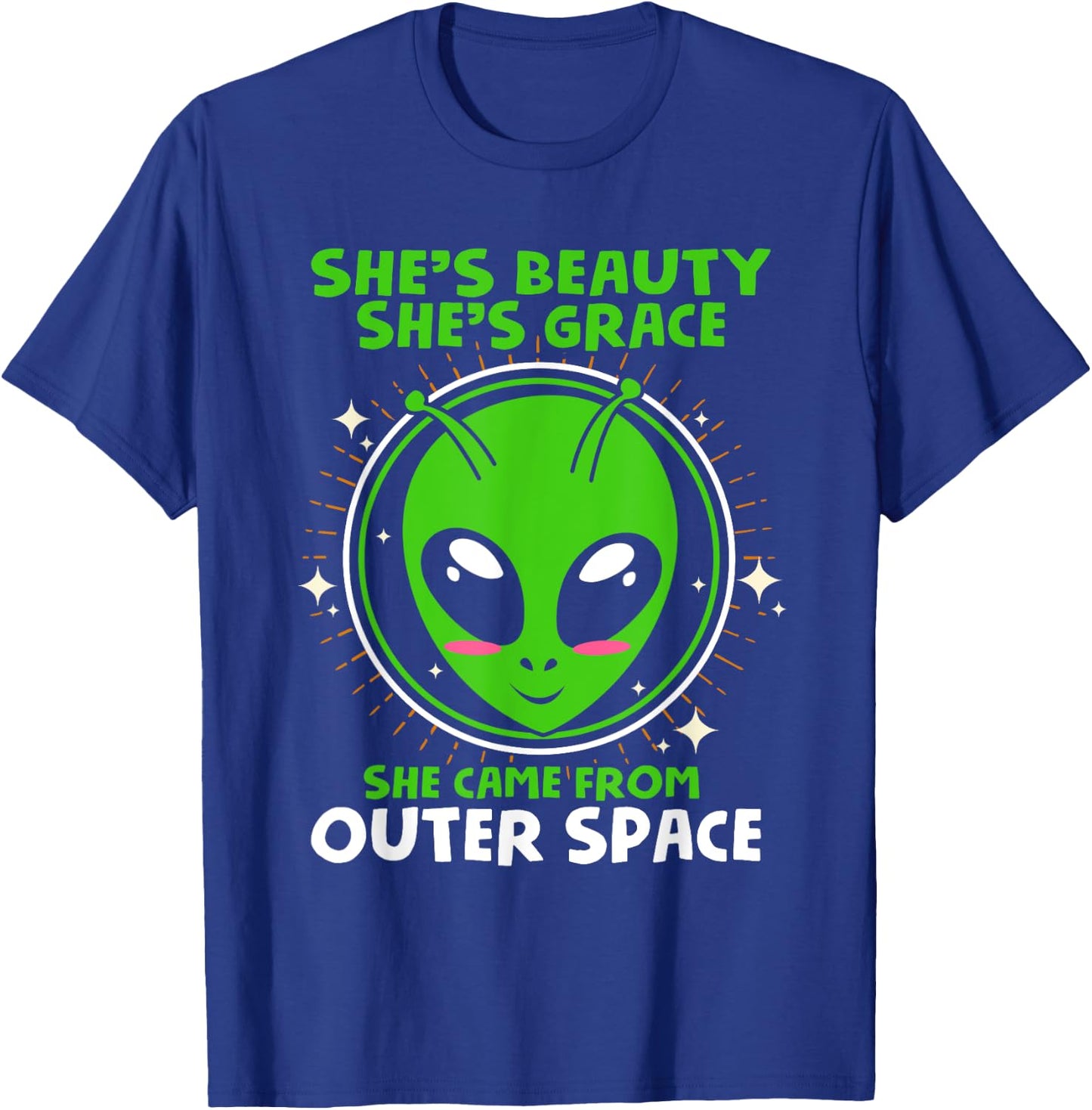 She's Beauty She's Grace Funny Alien T Shirt T-Shirt - T-Shirt | Royal