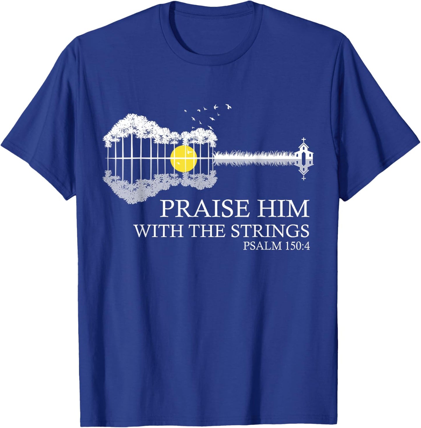 Praise Him With The Strings Christian Guitar Player T-Shirt - T-Shirt | Royal