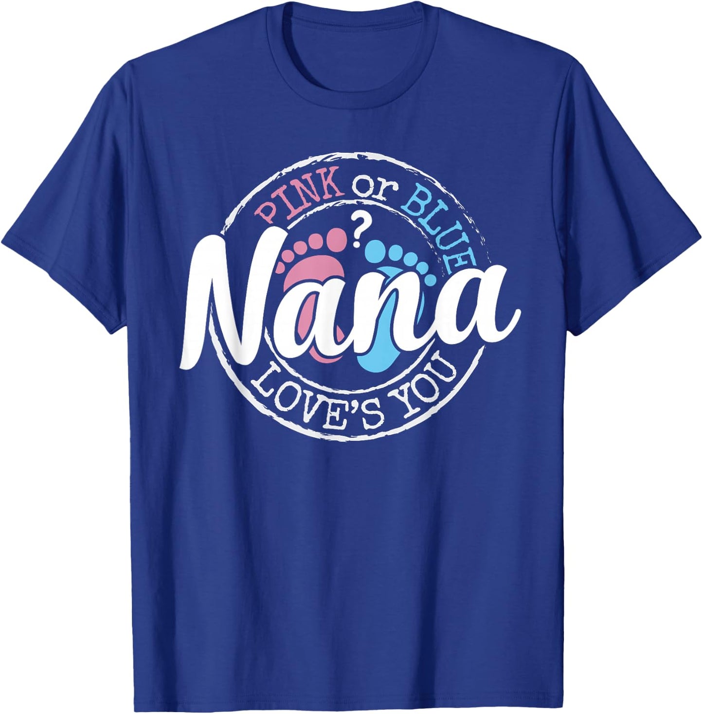 Gender Reveal Nana Grandma To Be Gifts Pink Blue Baby Shower T-Shirt - T-Shirt | Royal
