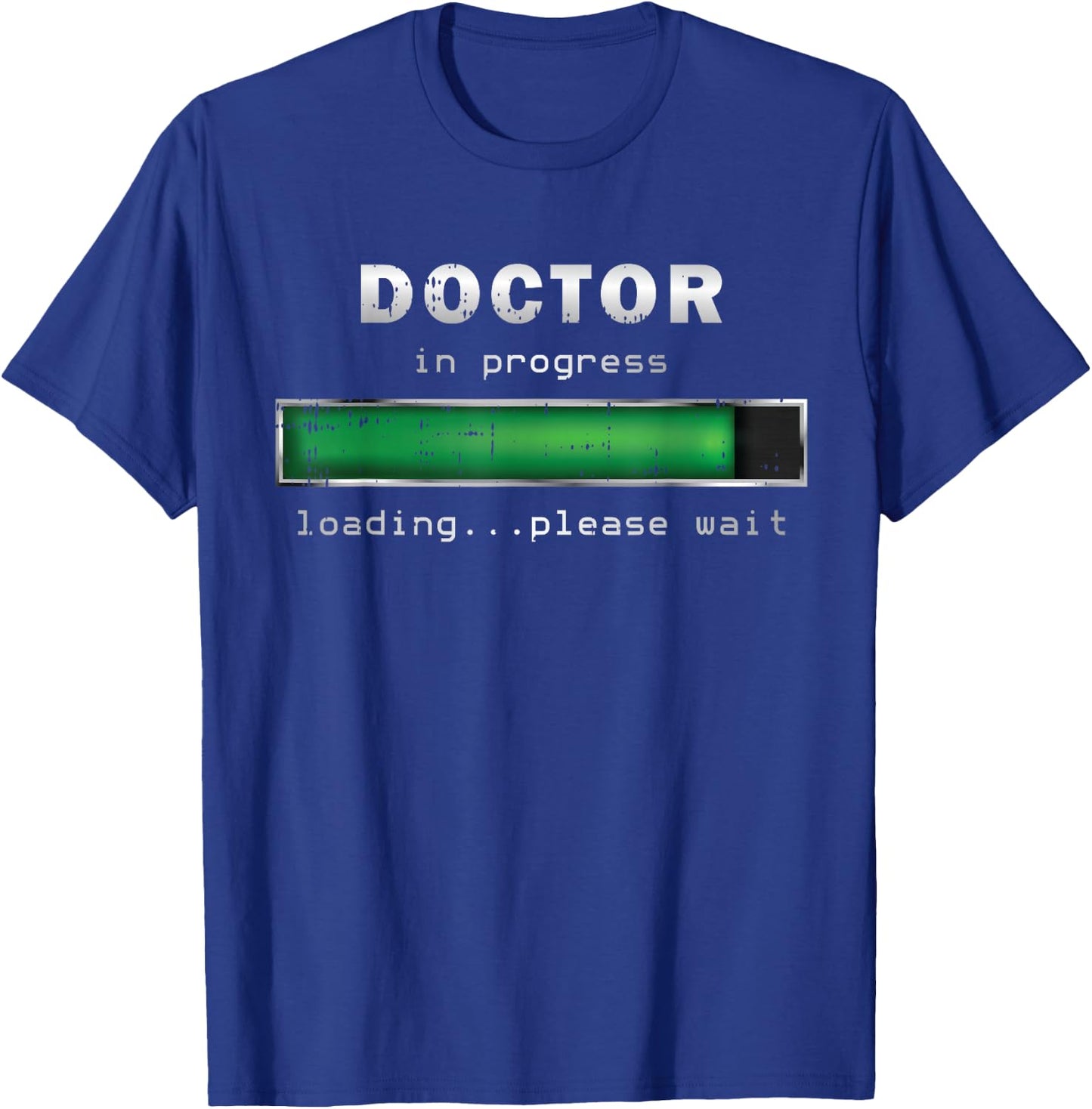 Doctor In Progress Loading Please Wait Medical Doctor T-Shirt - T-Shirt | Royal