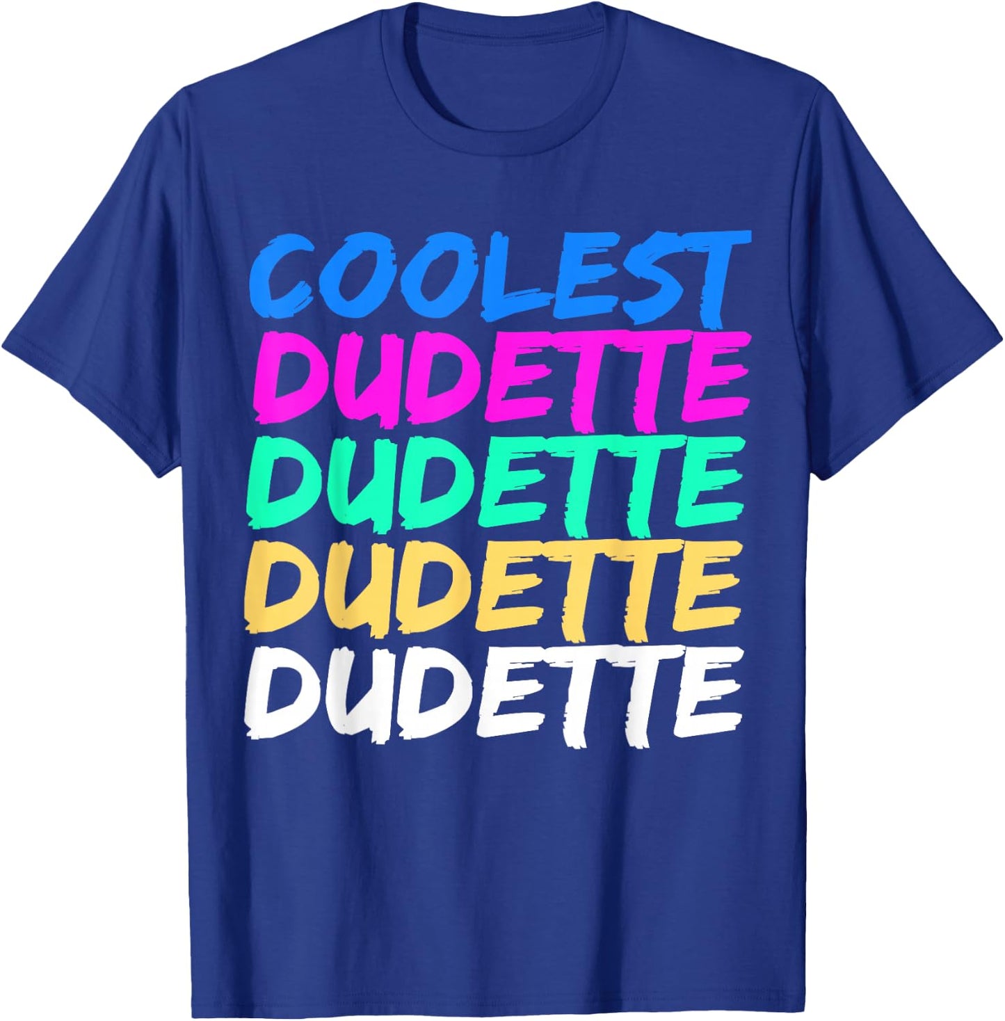 Coolest Dudette Cutie T-Shirt - T-Shirt | Royal