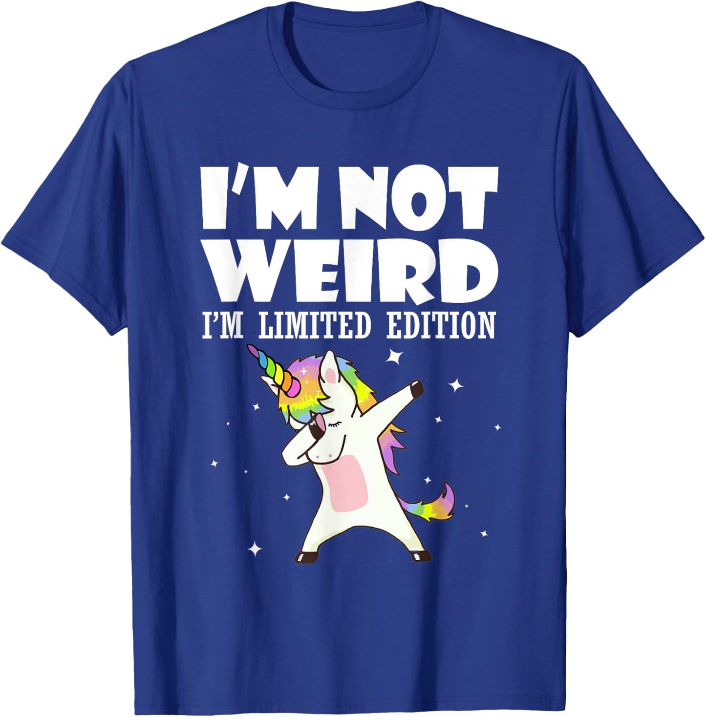 I'm Not Weird I'm Limited Edition Unicorn T-Shirt - T-Shirt | Royal