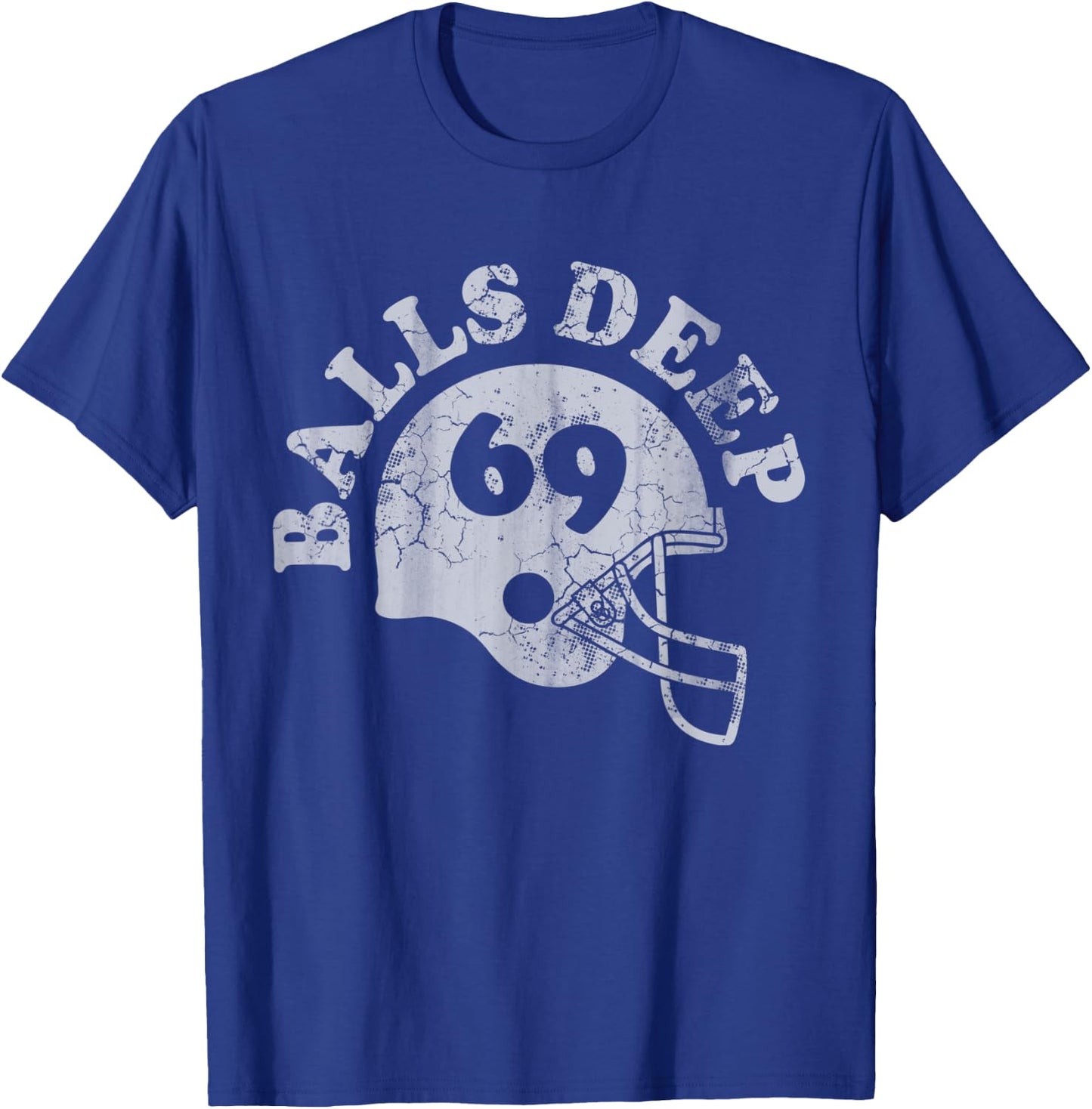 Football Balls Deep Funny Quote Humor Saying Men Women Gift T-Shirt - T-Shirt | Royal