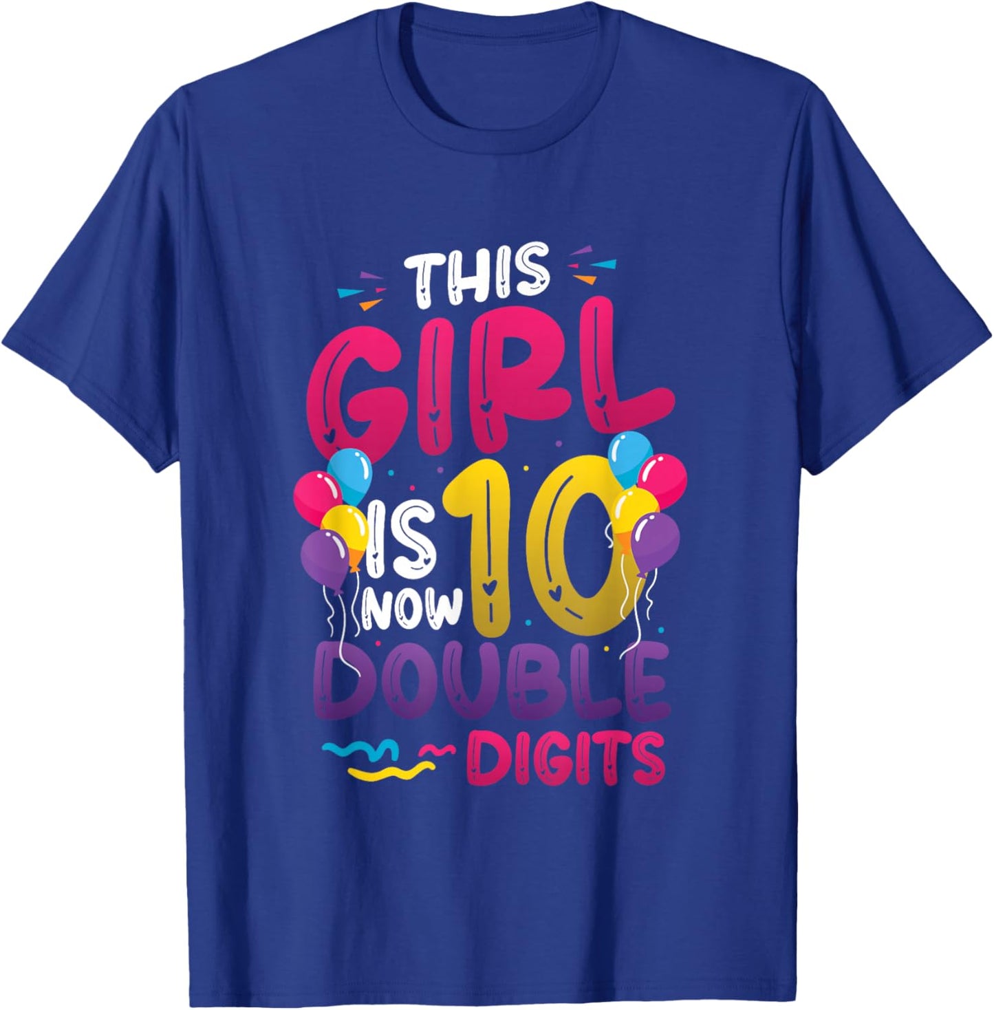 10th Birthday This Girl is Now 10 Double Digits Birthday T-Shirt - T-Shirt | Royal