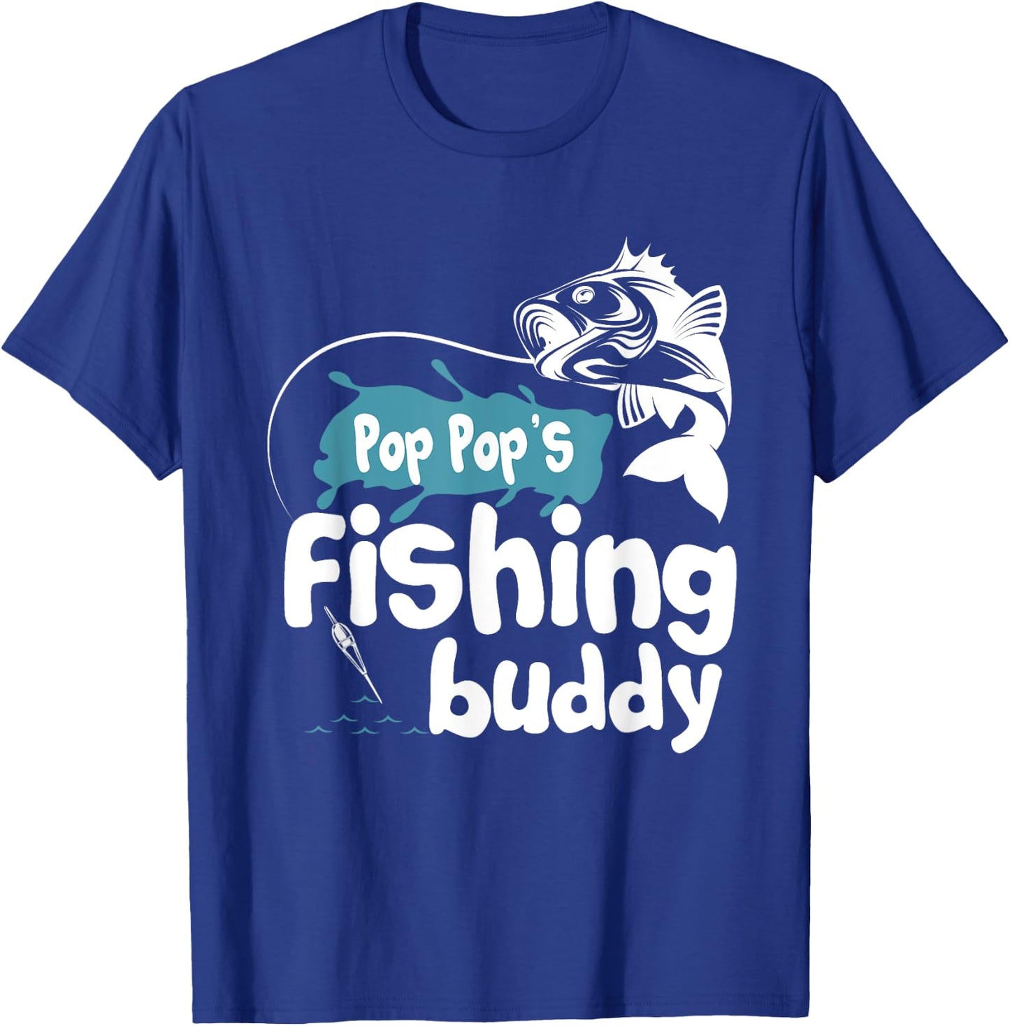 Pop Pop's Fishing Buddy T-Shirt - T-Shirt | Royal
