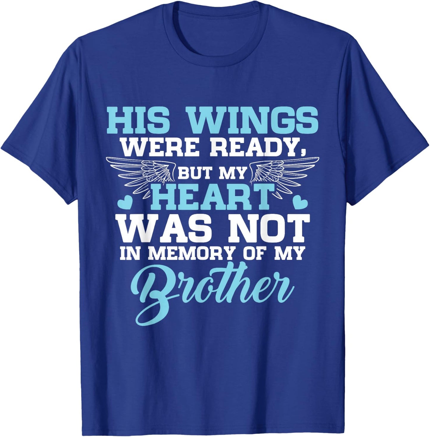 in Memory of My Brother - Missing Brother T-Shirt - T-Shirt | Royal