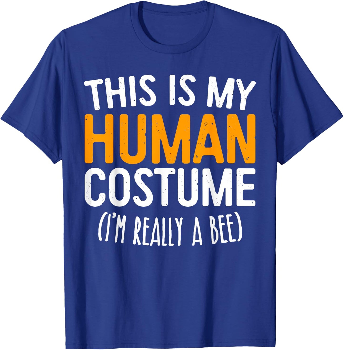 This Is My Human Costume I'm Really A Bee Shirt Adult Kids T-Shirt - T-Shirt | Royal