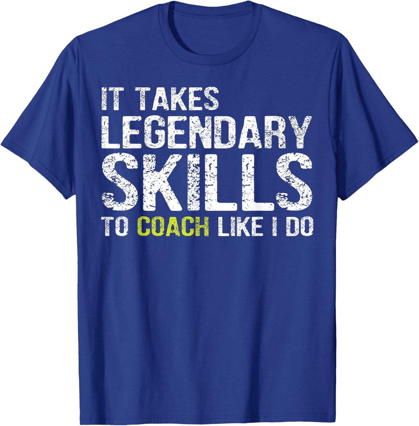 Funny Coaching Shirts , Funny Coach Gifts T-Shirt - T-Shirt | Royal