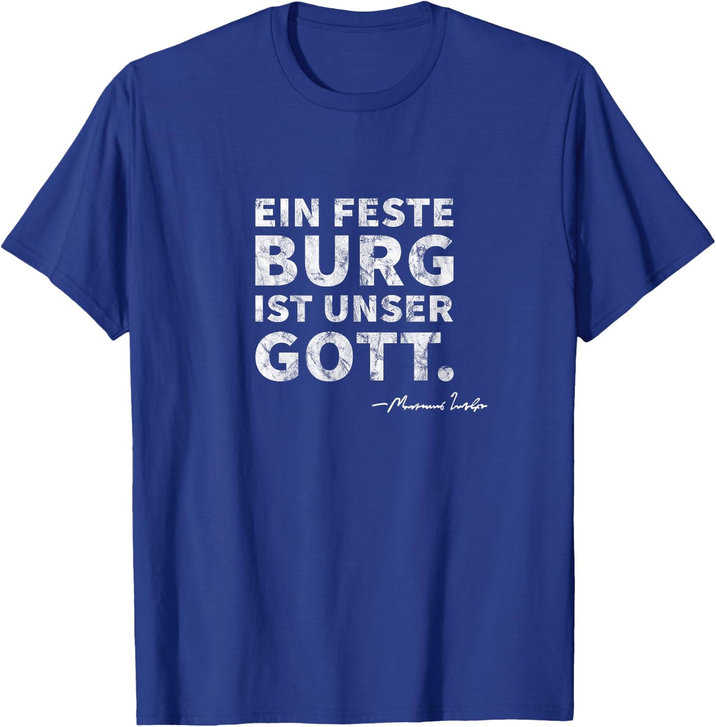 A Mighty Fortress is Our God German Lutheran Distressed T-Shirt - T-Shirt | Royal