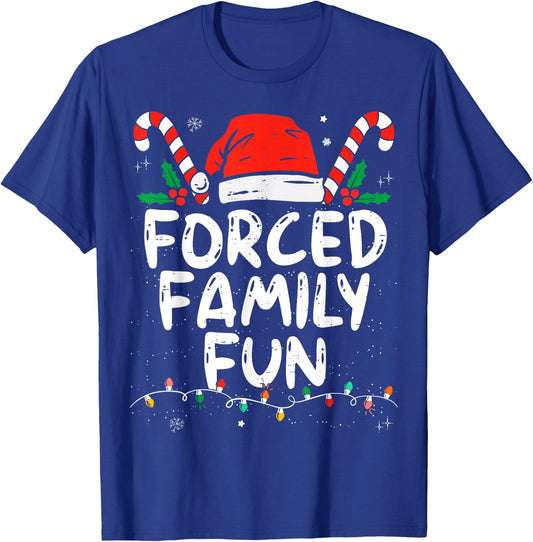 Forced Family Fun Sarcastic Christmas Funny T-Shirt - T-Shirt | Royal
