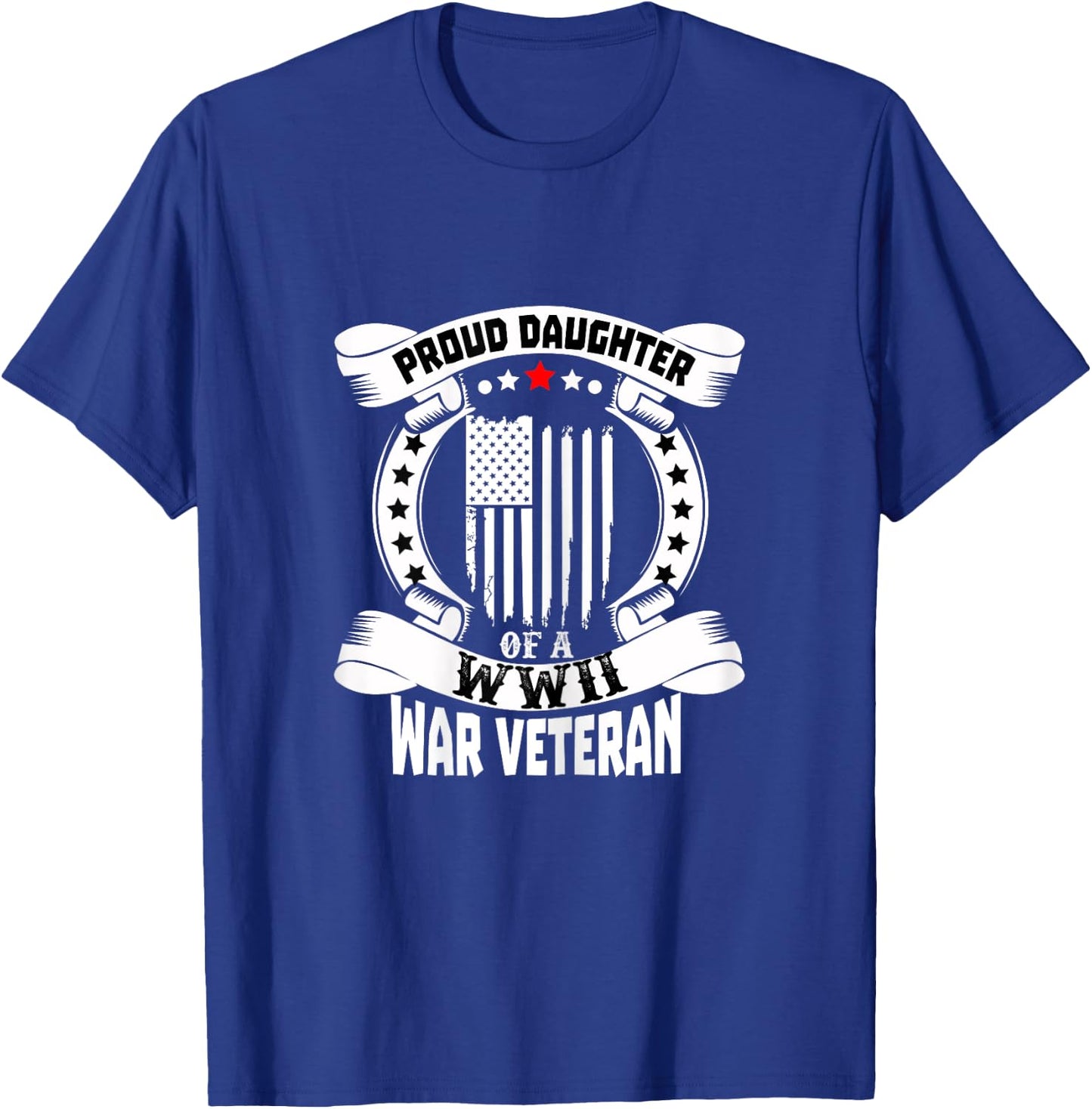 Proud Daughter Of A World War 2 WWII Veteran T-Shirt - T-Shirt | Royal