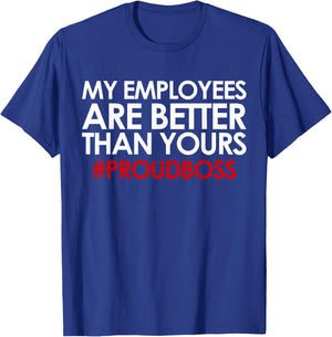 Employee Appreciation Gifts Funny Boss Gift T-Shirt - T-Shirt | Royal