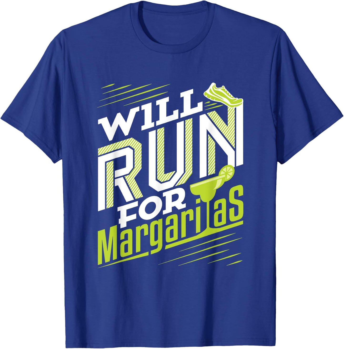 Will Run for Margaritas Funny Margarita Lover Cinco de Mayo T-Shirt - T-Shirt | Royal