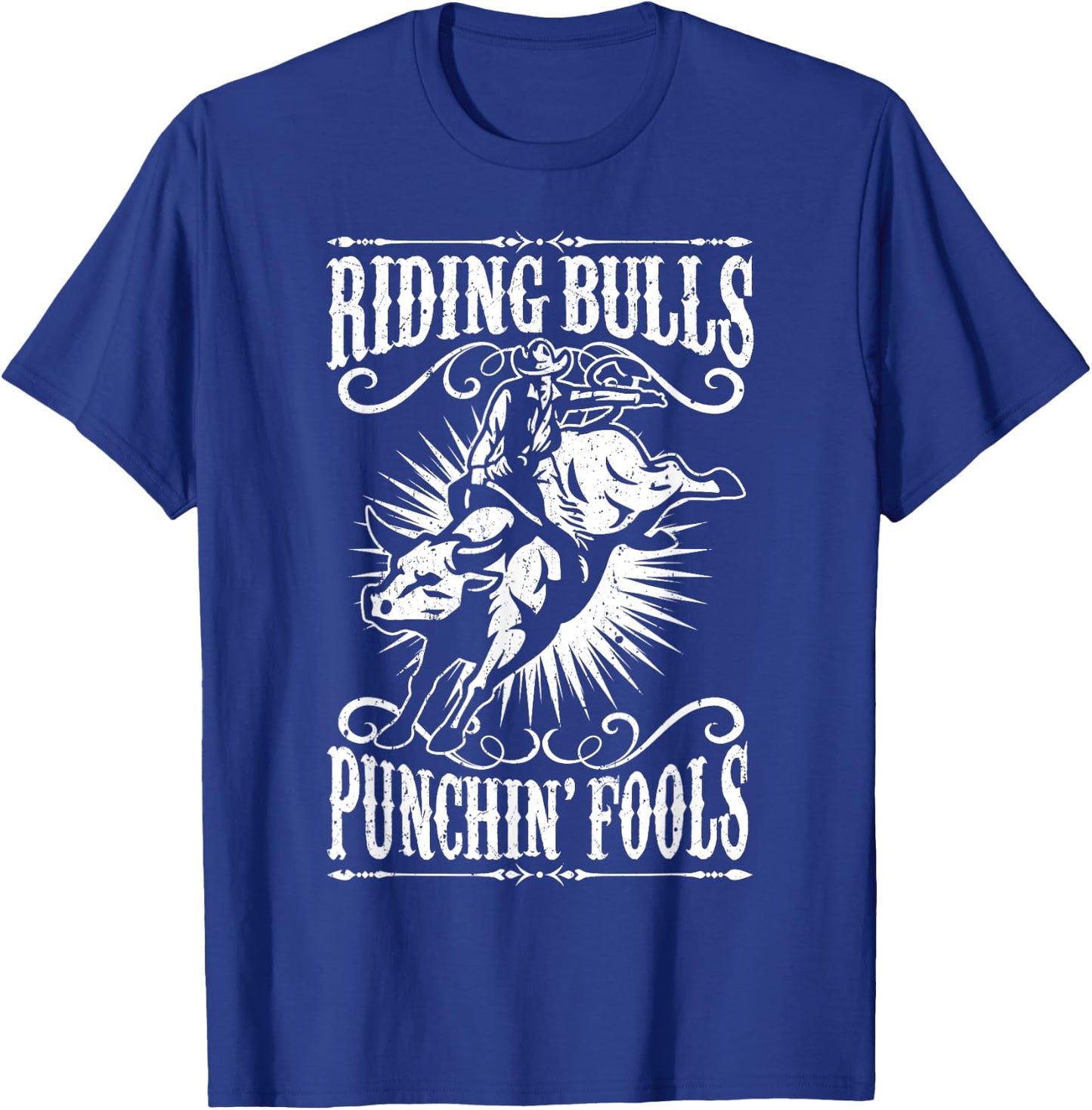 Riding Bulls Punching Fool Cowboy Western T-Shirt - T-Shirt | Royal