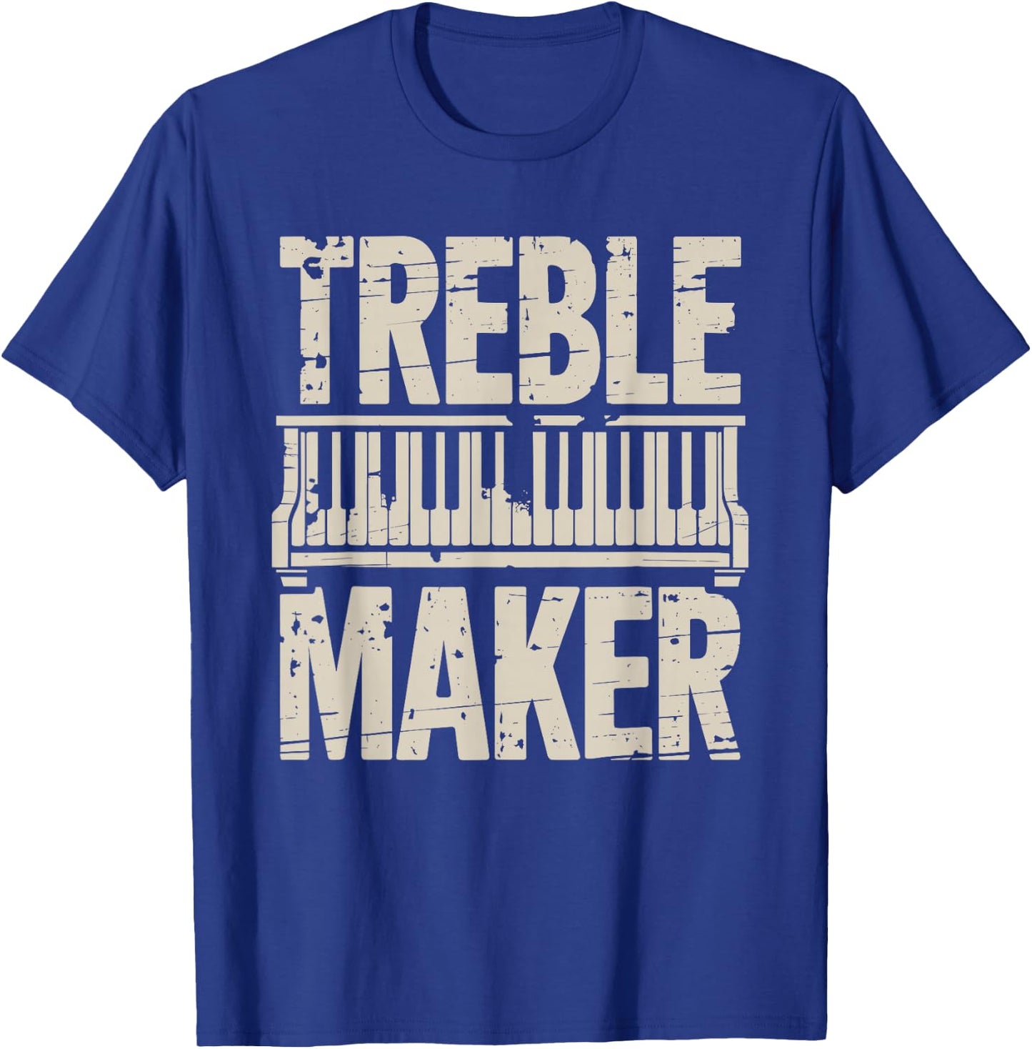 Treble Maker, Piano Player Keyboard Musician and Pianist T-Shirt - T-Shirt | Royal