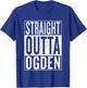 Straight Outta Ogden Great Travel & Gift T-Shirt - T-Shirt | Royal