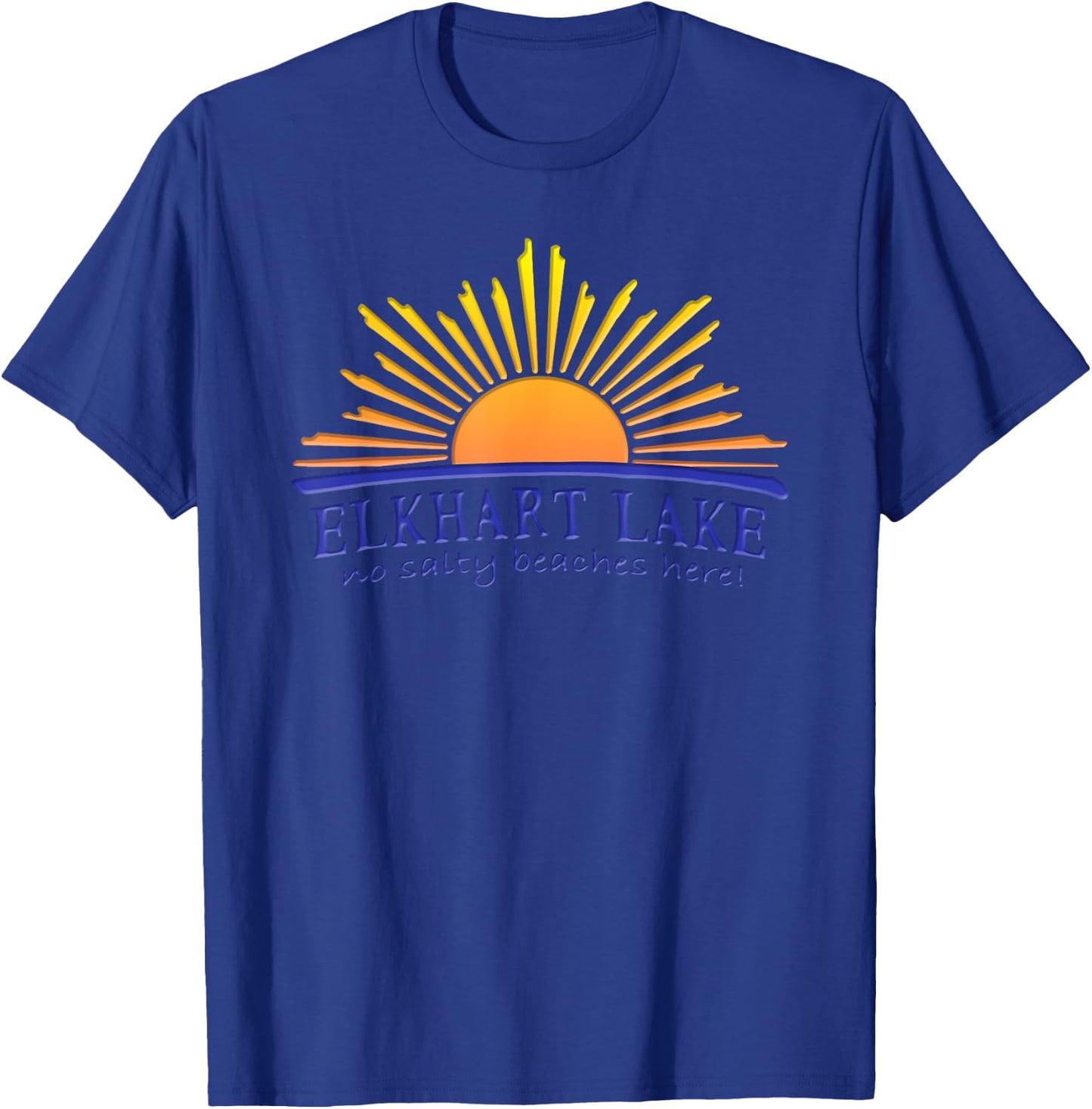 Elkhart Lake NO SALTY BEACHES HERE Sun Beach Wisconsin Women Kids T-Shirt - T-Shirt | Royal