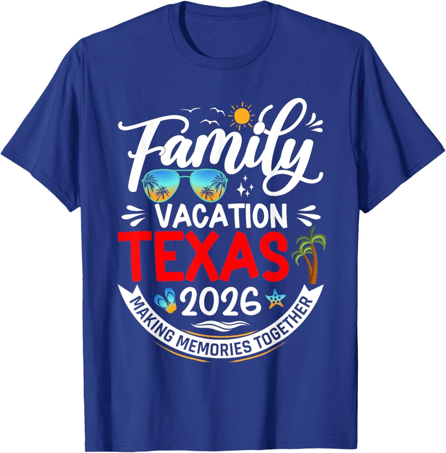 Family Vacation Texas 2026 Summer Matching Vacation 2026 T-Shirt - T-Shirt | Royal