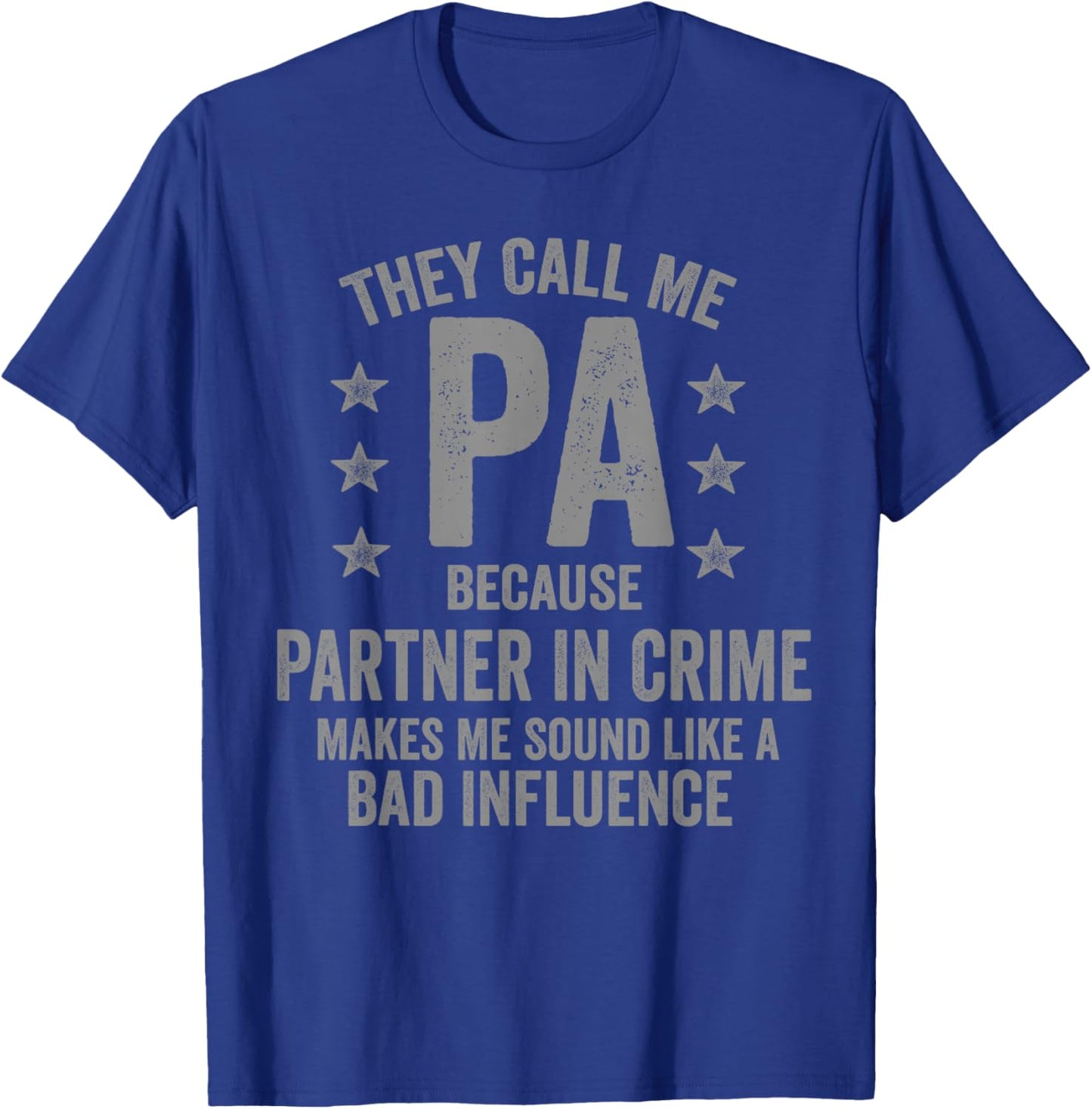 They Call Me Pa Because Partner in Crime Funny T-Shirt - T-Shirt | Royal