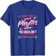 It's a Phyllis Thing you wouldn't Understand T Shirt Gift T-Shirt - T-Shirt | Royal