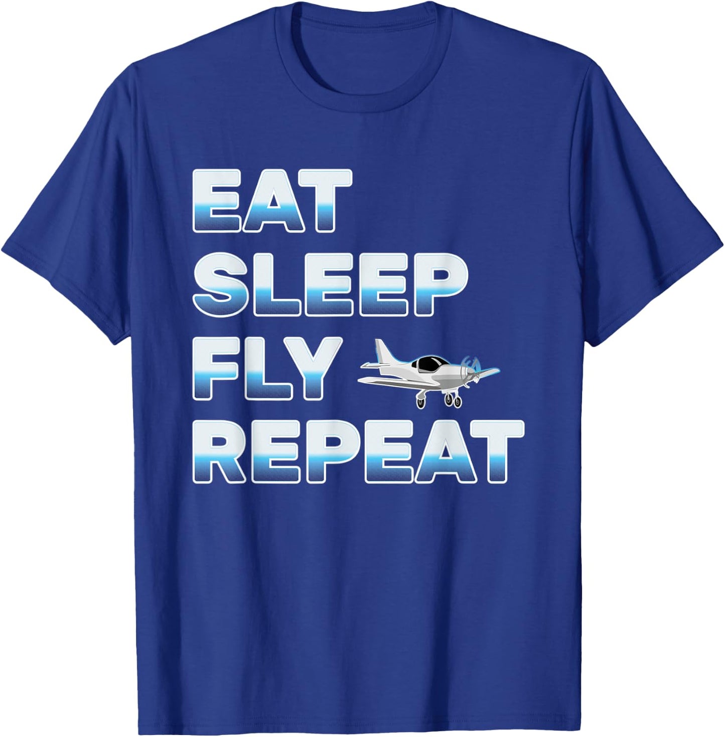Eat Sleep Fly Repeat Women Love Flying Planes T-Shirt - T-Shirt | Royal
