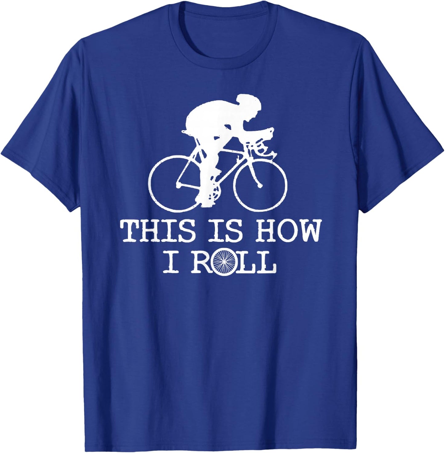 This Is How I Roll Fun Cycling Jerseys Bikers Giant T-Shirt - T-Shirt | Royal
