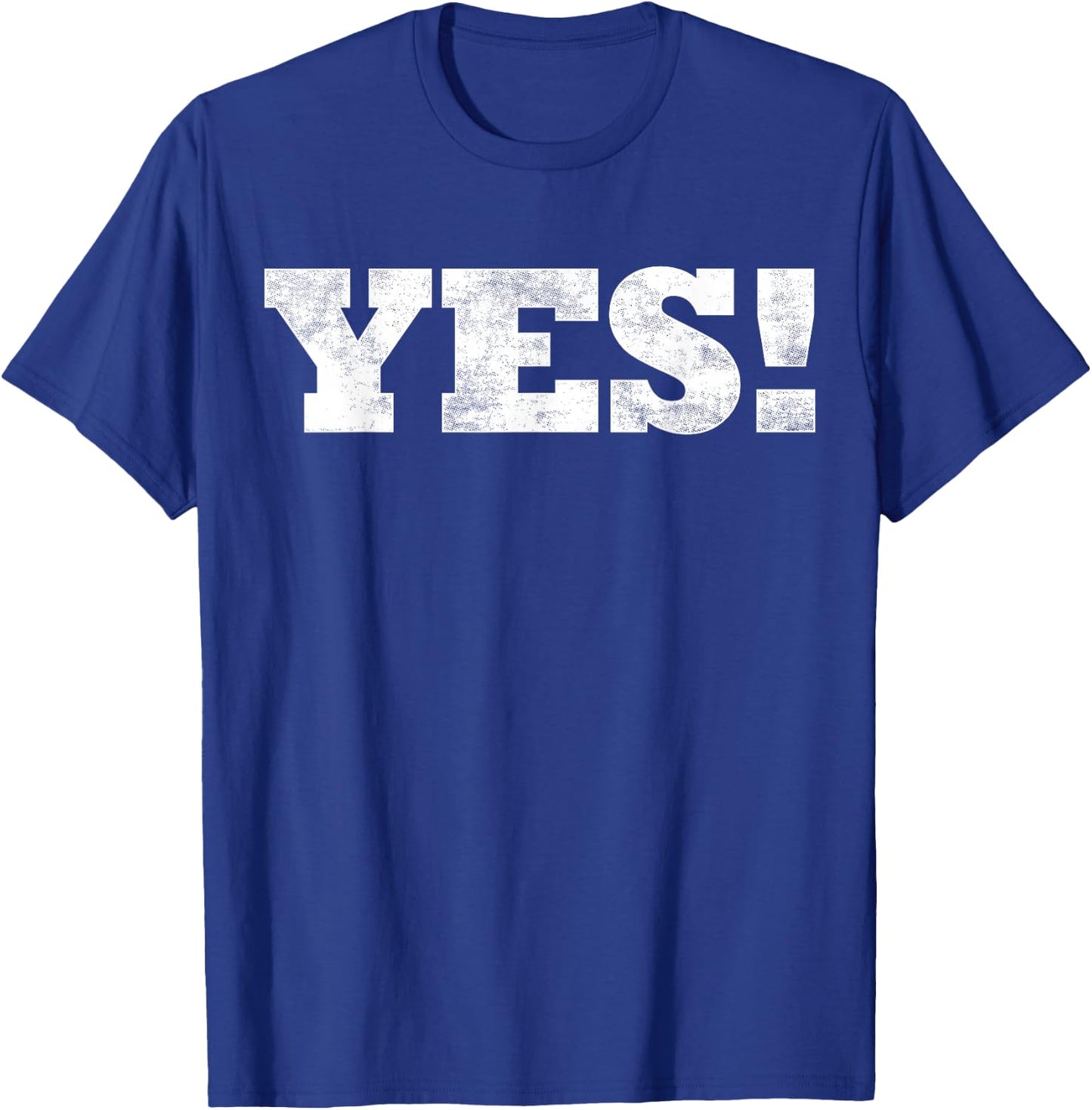 The word YES ! | A design that says YES T-Shirt - T-Shirt | Royal