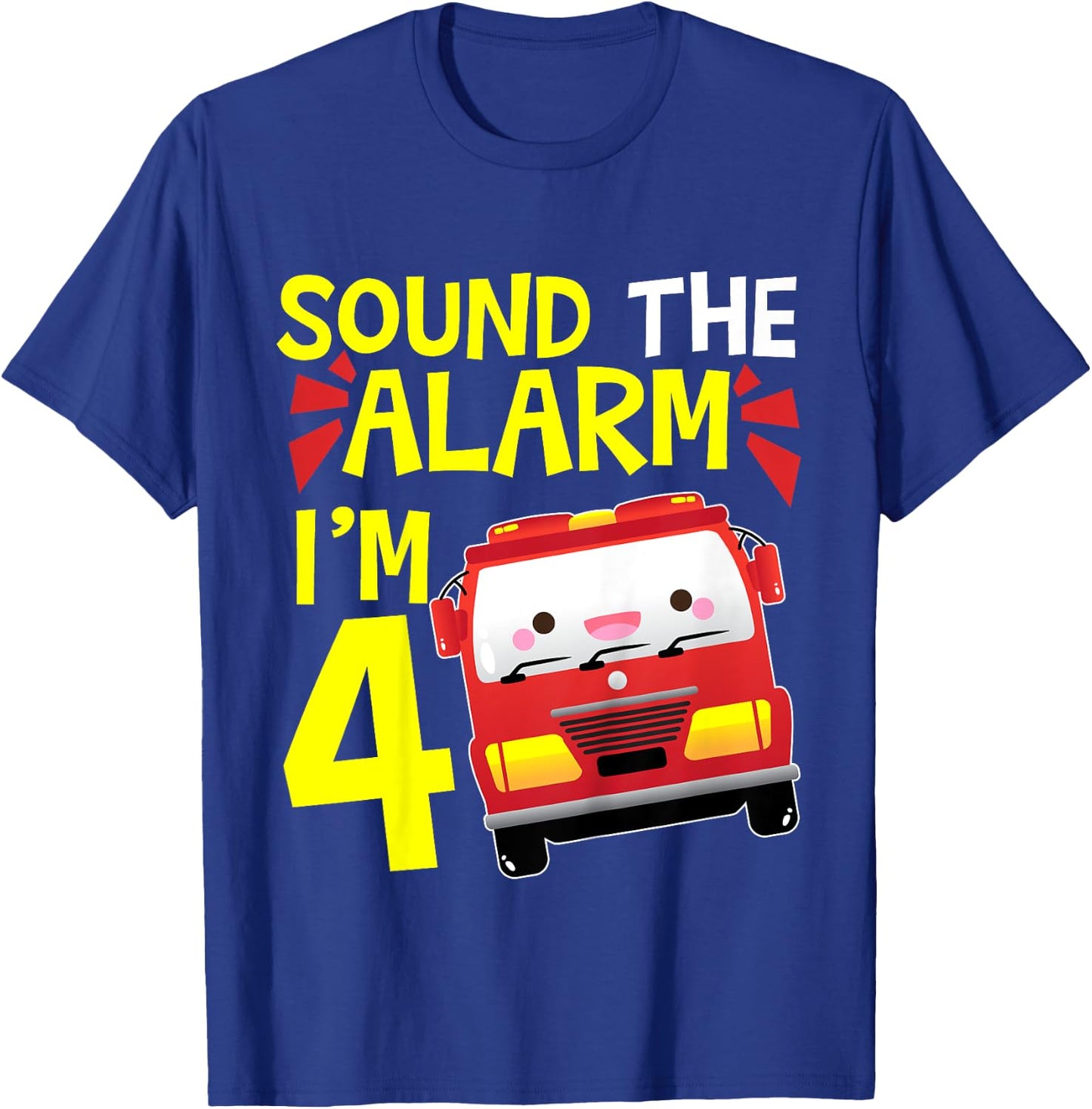 Kids Sound the Alarm I'm 4 Firetruck Four Years Old Birthday T-Shirt - T-Shirt | Royal