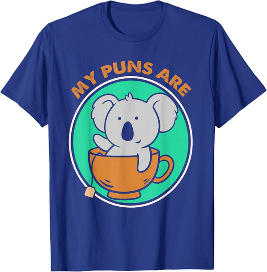 My Puns Are Koala Tea Bear Pun T-Shirt - T-Shirt | Royal