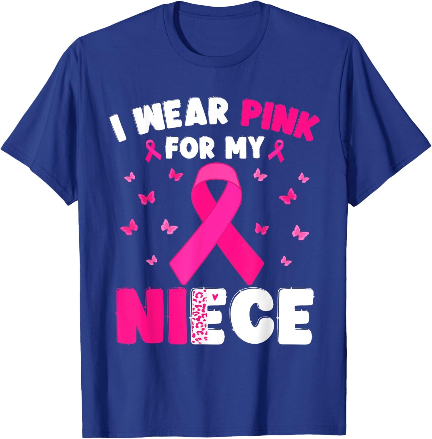 I Wear Pink For My Niece Breast Cancer Awareness T-Shirt - T-Shirt | Royal