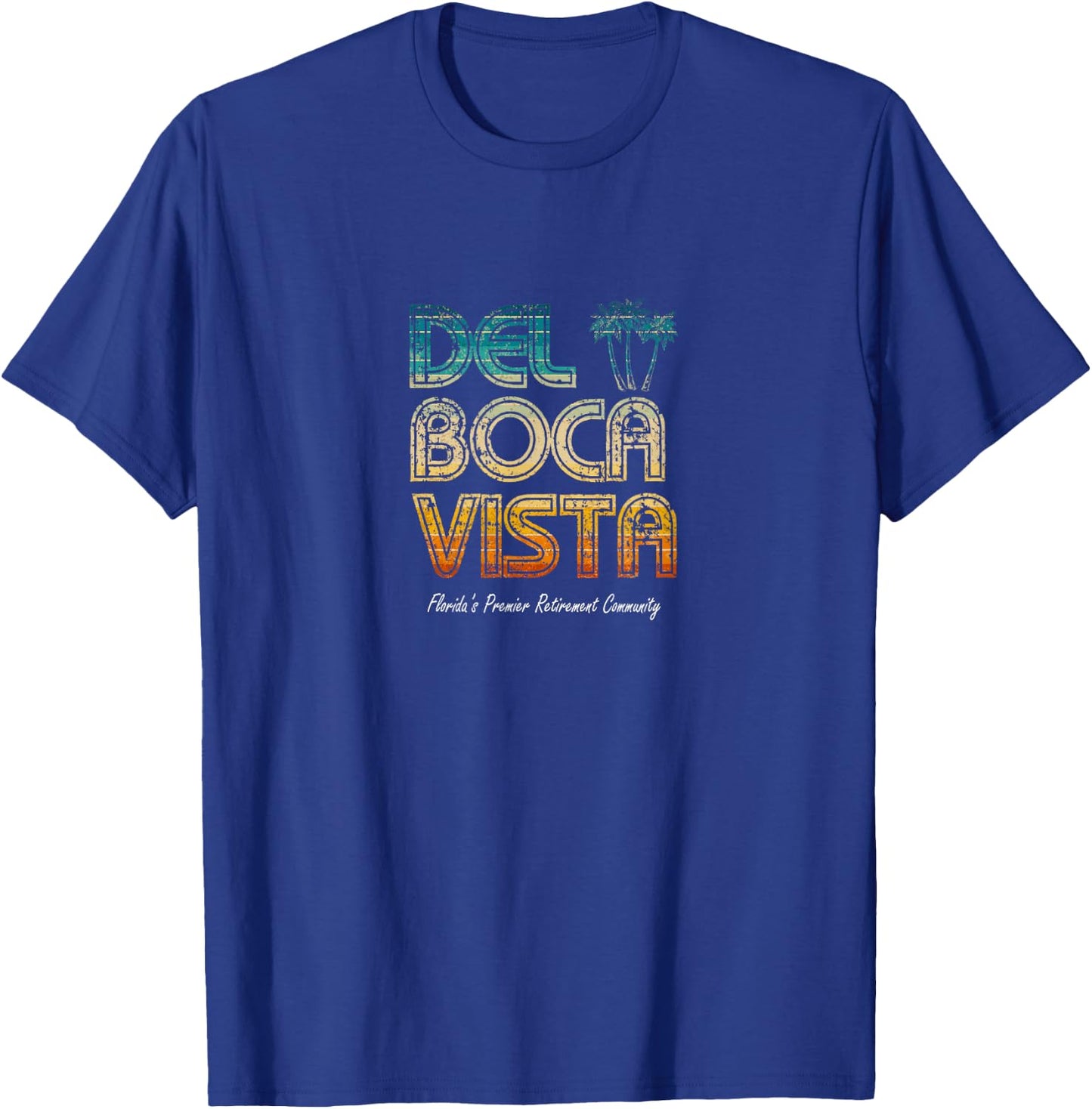Giddy Up Special- Del Boca Vista Retirement Community Funny T-Shirt - T-Shirt | Royal