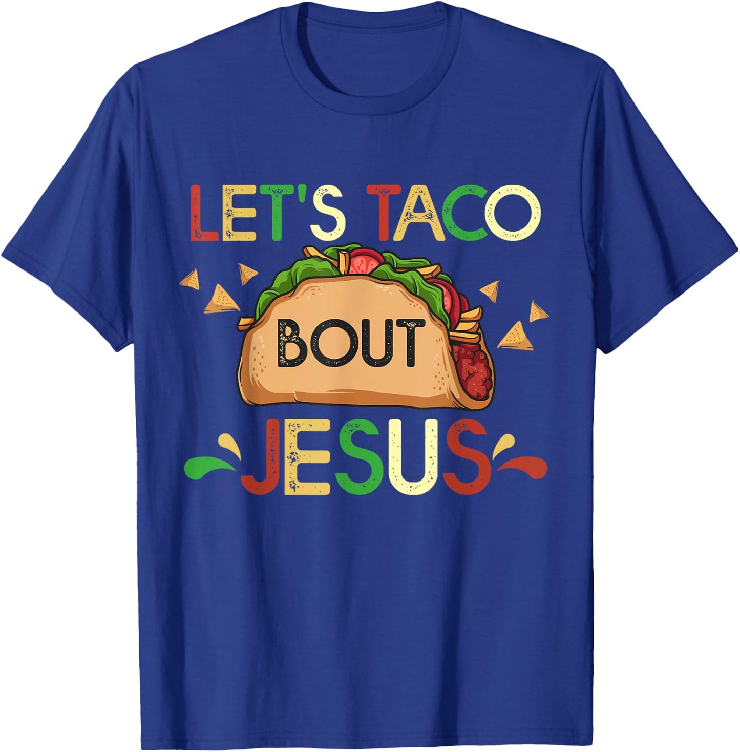 Let's Taco Bout Jesus Cinco De Mayo Pun Gift Mexican T-Shirt - T-Shirt | Royal