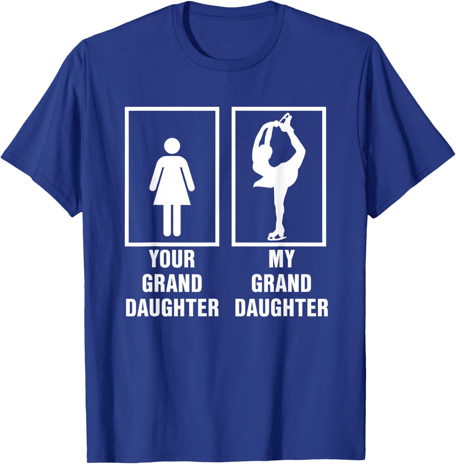 My Granddaughter is a Figure Skater Ice Skating T Shirt T-Shirt - T-Shirt | Royal