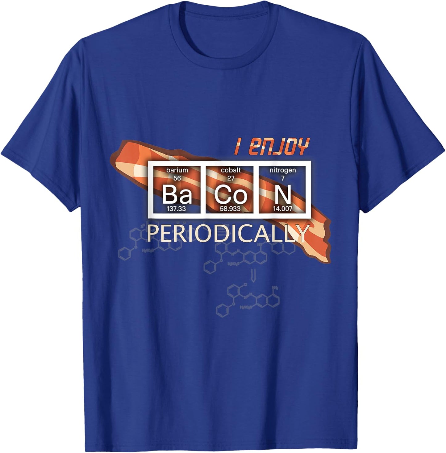 I Enjoy Bacon Periodically - Periodic Elements Table T-Shirt - T-Shirt | Royal