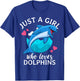 Just A Girl Who Loves Dolphins T-Shirt - T-Shirt | Royal