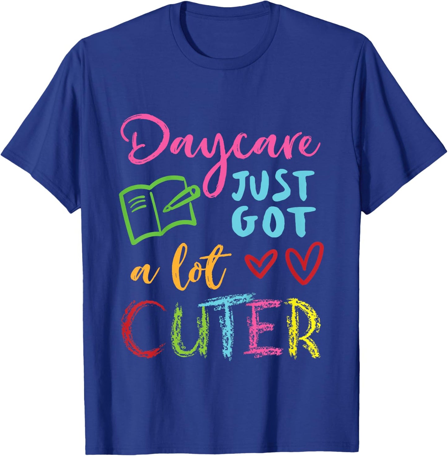 Daycare Just Got A Lot Cuter First Day Back To School Girls T-Shirt - T-Shirt | Royal