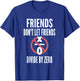 Friends Don't Let Friends Divide By Zero T-Shirt - T-Shirt | Royal
