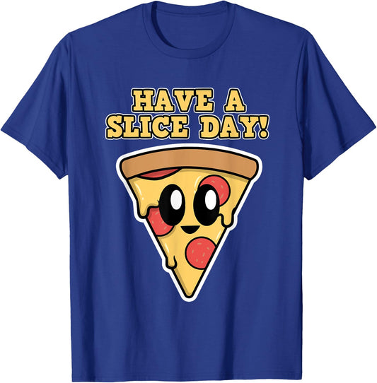 Pizza Design - Have a Slice Day - Pizza T-Shirt - T-Shirt | Royal