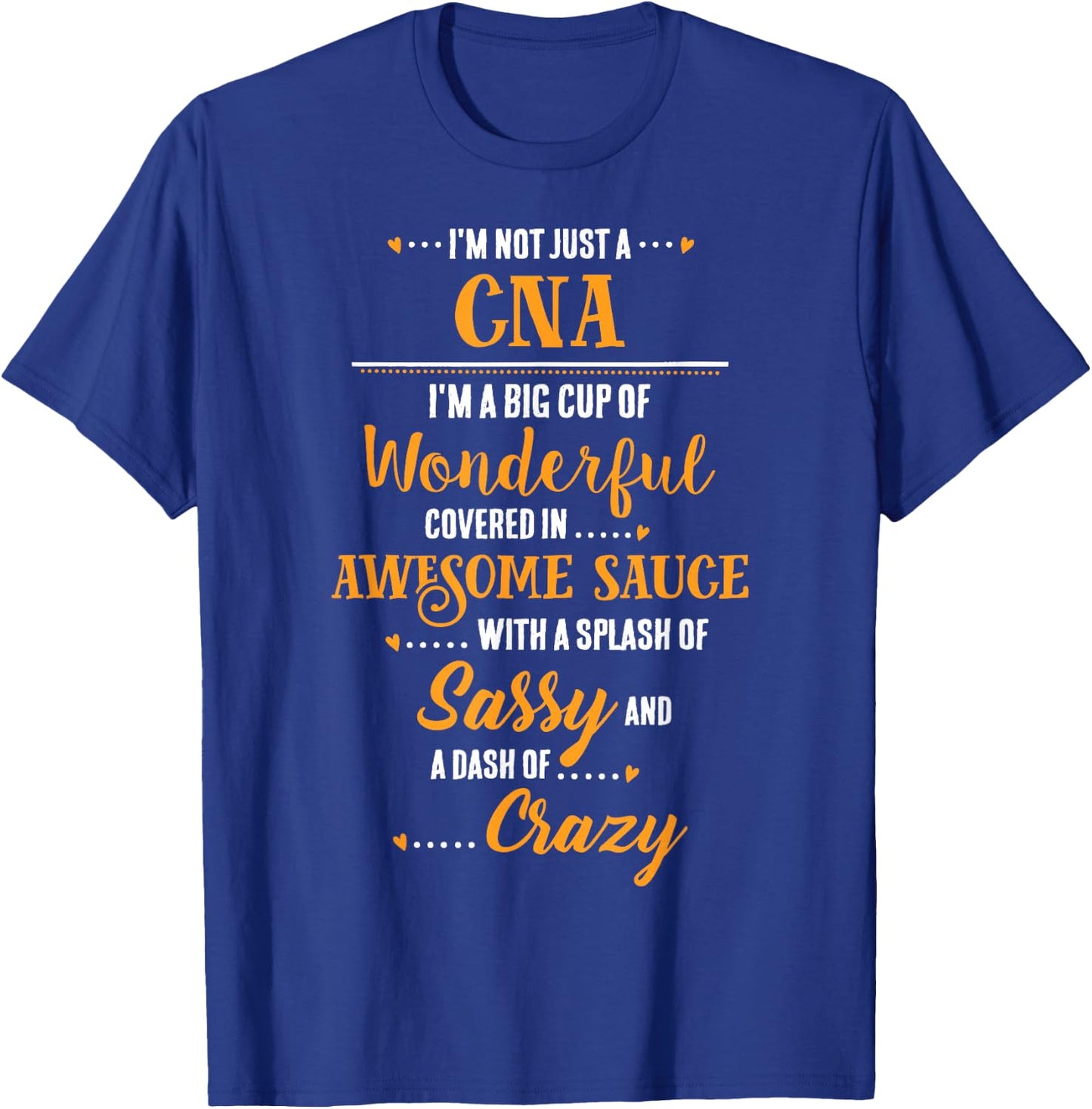 Inked Creation CNA Big Cup Of Awesome Sassy Classy Crazy T-Shirt - T-Shirt | Royal