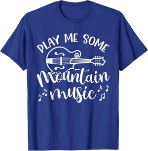 Play Me Some Mountain Music Mandolin Cute Southern Funny T-Shirt - T-Shirt | Royal