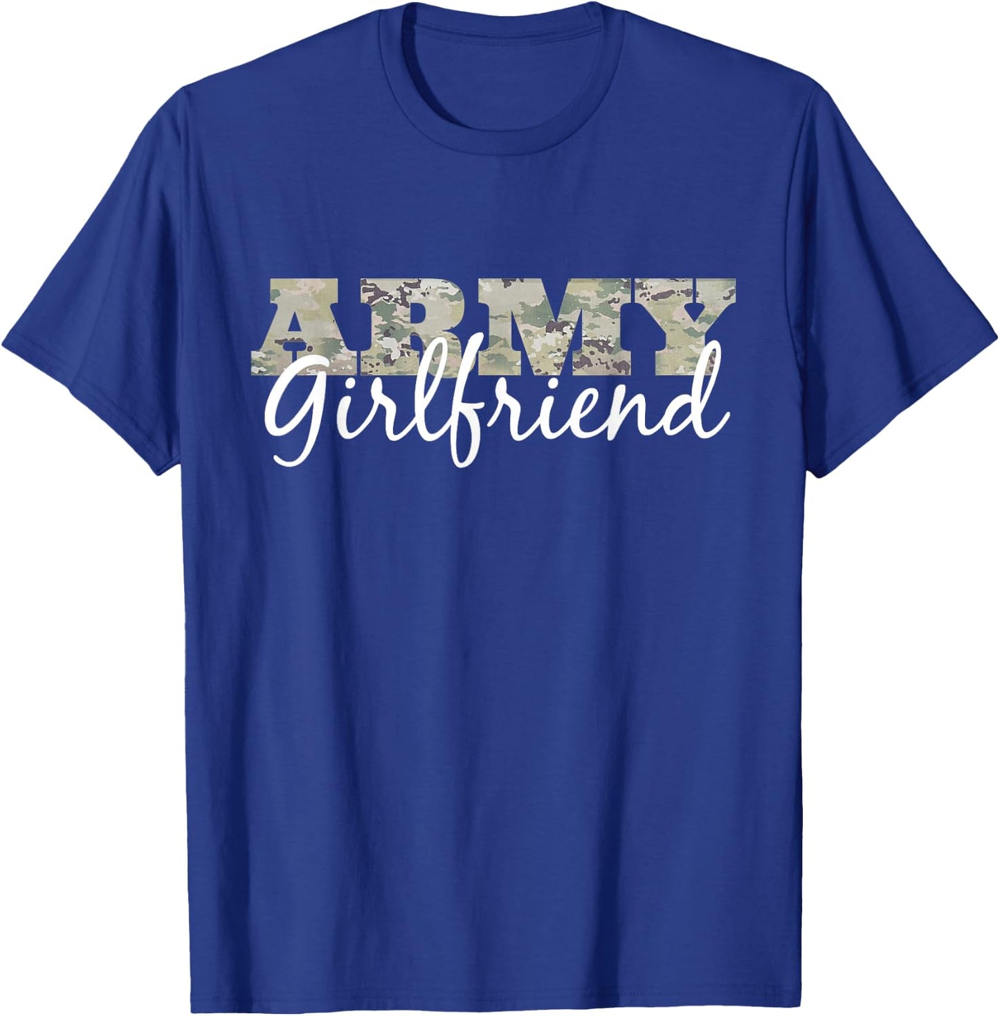 Army Girlfriend Shirt Camo Gift US Military Pride T-Shirt - T-Shirt | Royal