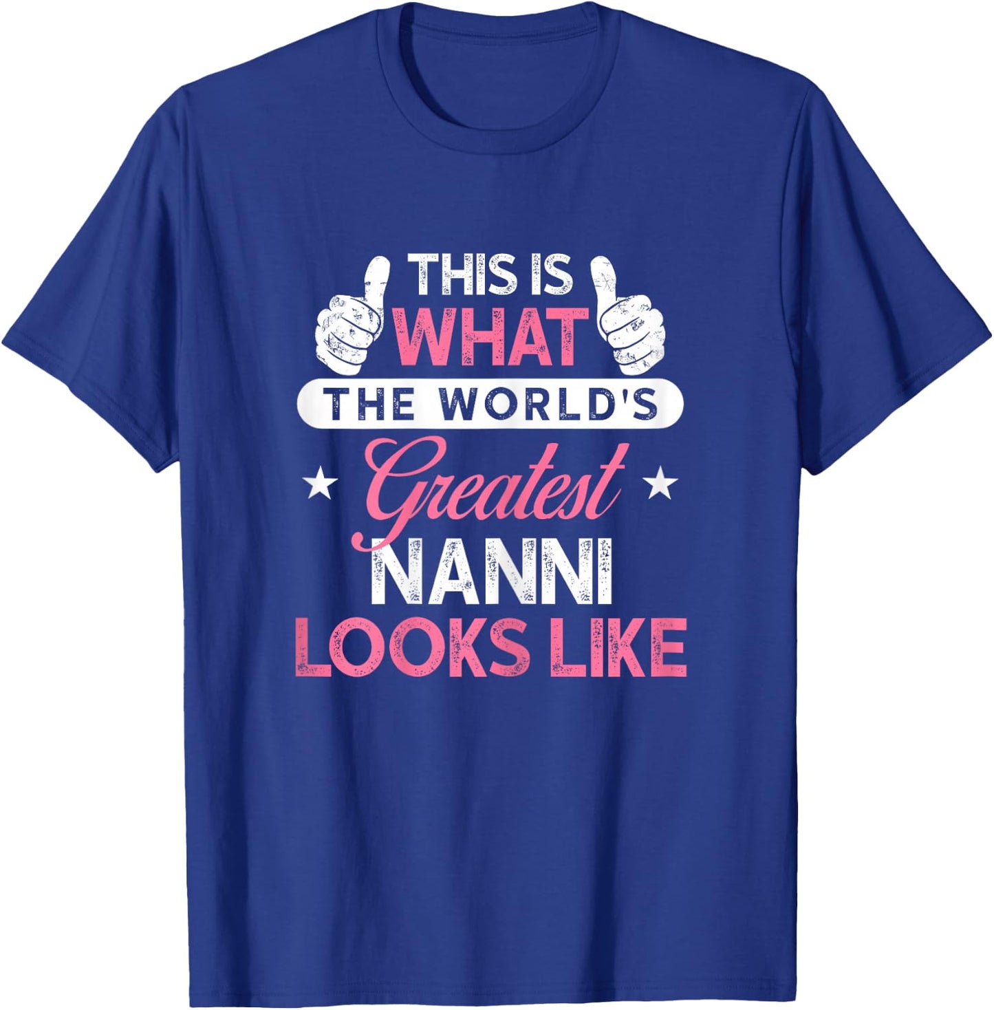 Nanni Design: World's Greatest Nanni T-Shirt - T-Shirt | Royal