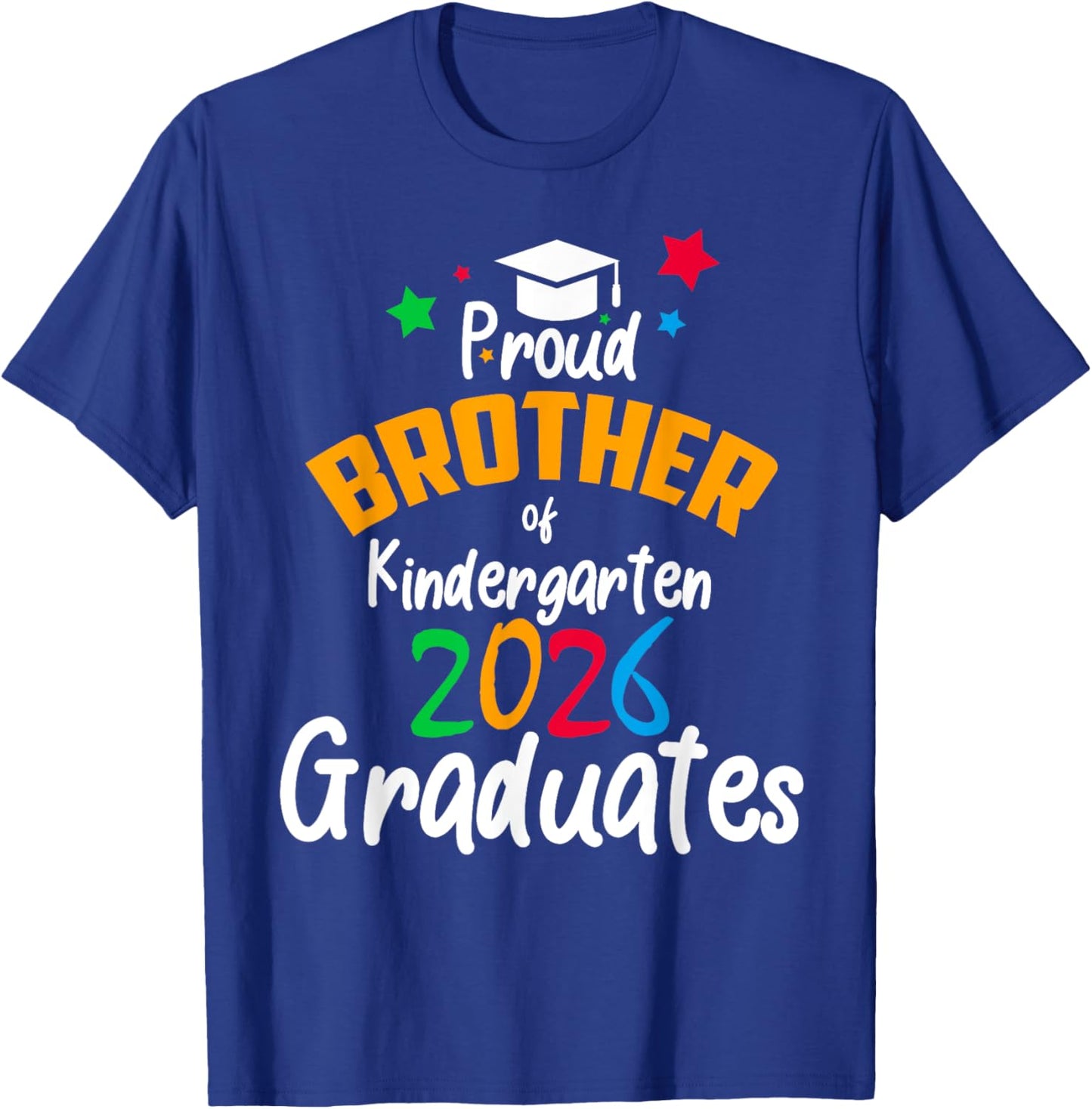 Funny Proud Brother Kindergarten 2026 Graduates Family T-Shirt - T-Shirt | Royal