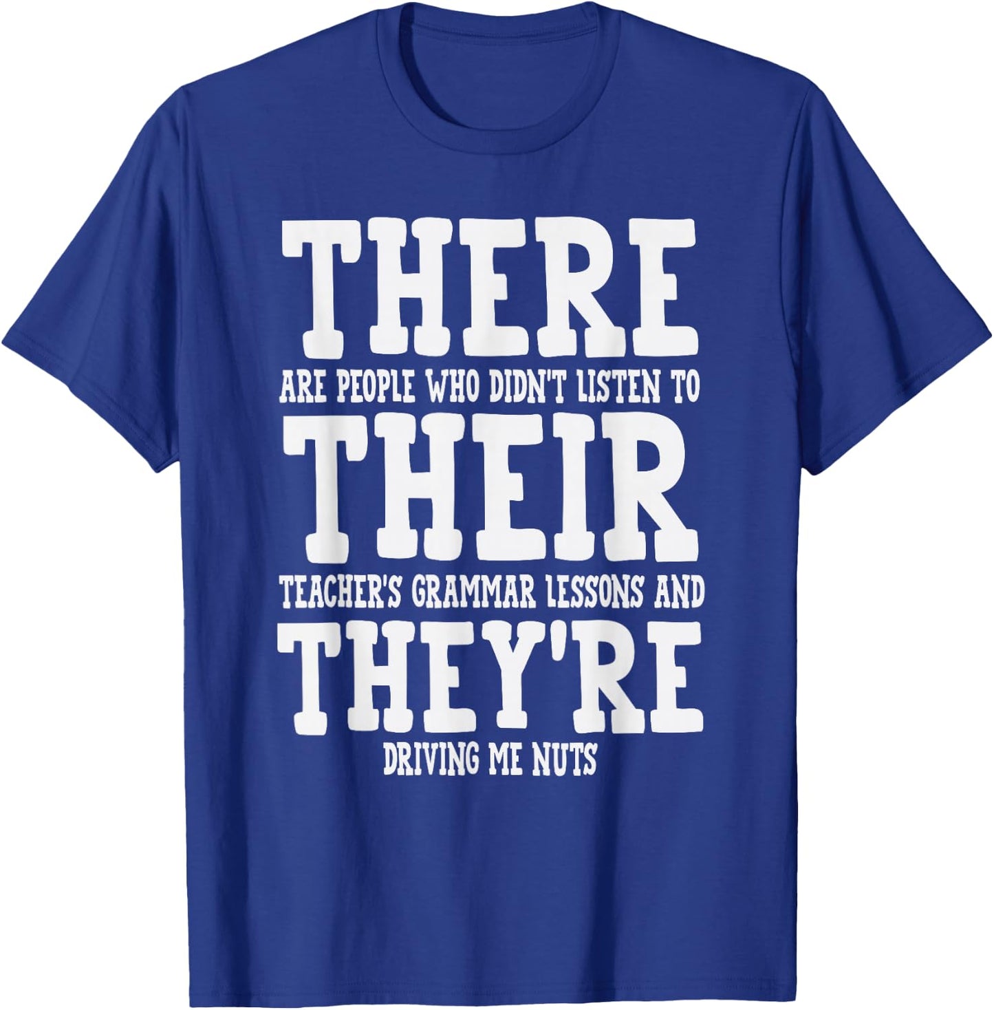 Teacher Appreciation Christmas Gifts Men Women There Their They're Funny Teaching Grammar English Humor T-Shirt - T-Shirt | Royal