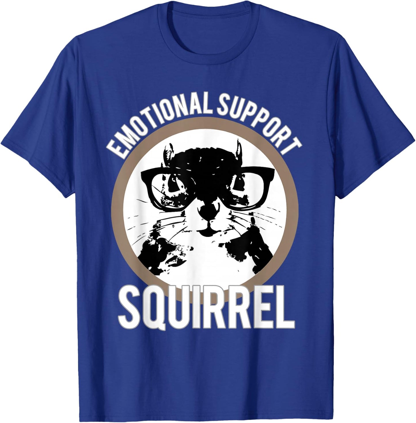 Emotional Support Squirrel - Squirrel Shirt T-Shirt - T-Shirt | Royal