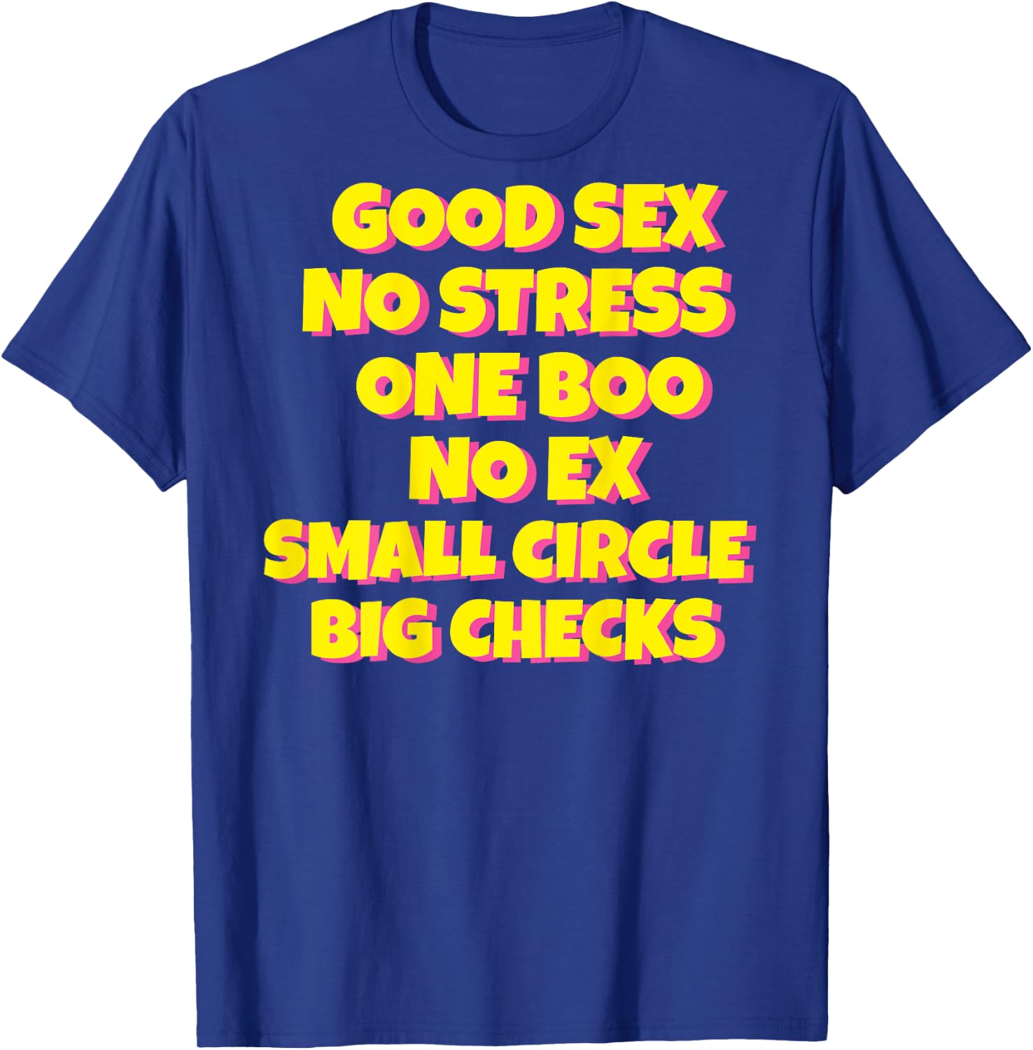 Good Sex No Stress One Boo Small Circle Big Checks I On Back T-Shirt - T-Shirt | Royal