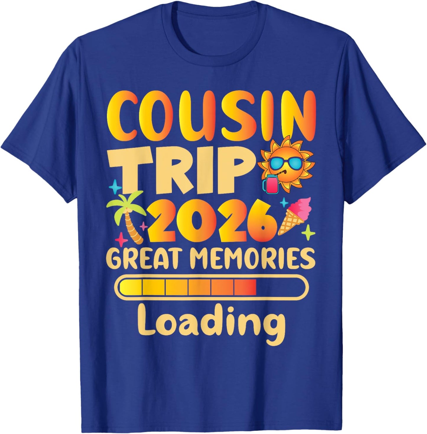 Cousin Trip 2026 Family Reunion T-Shirt - T-Shirt | Royal